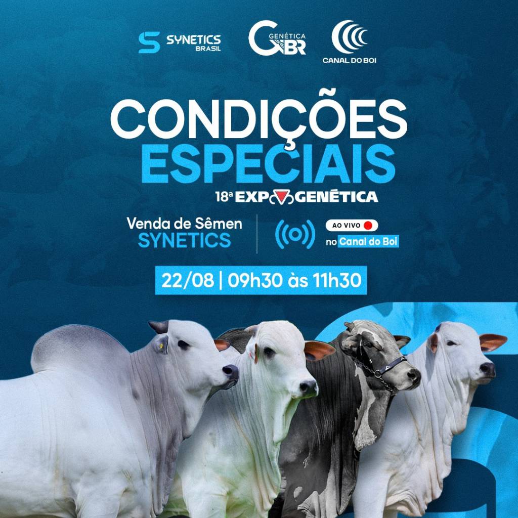Venda Especial de Sêmen Genética BR hoje às 9h30 no Canal do Boi 