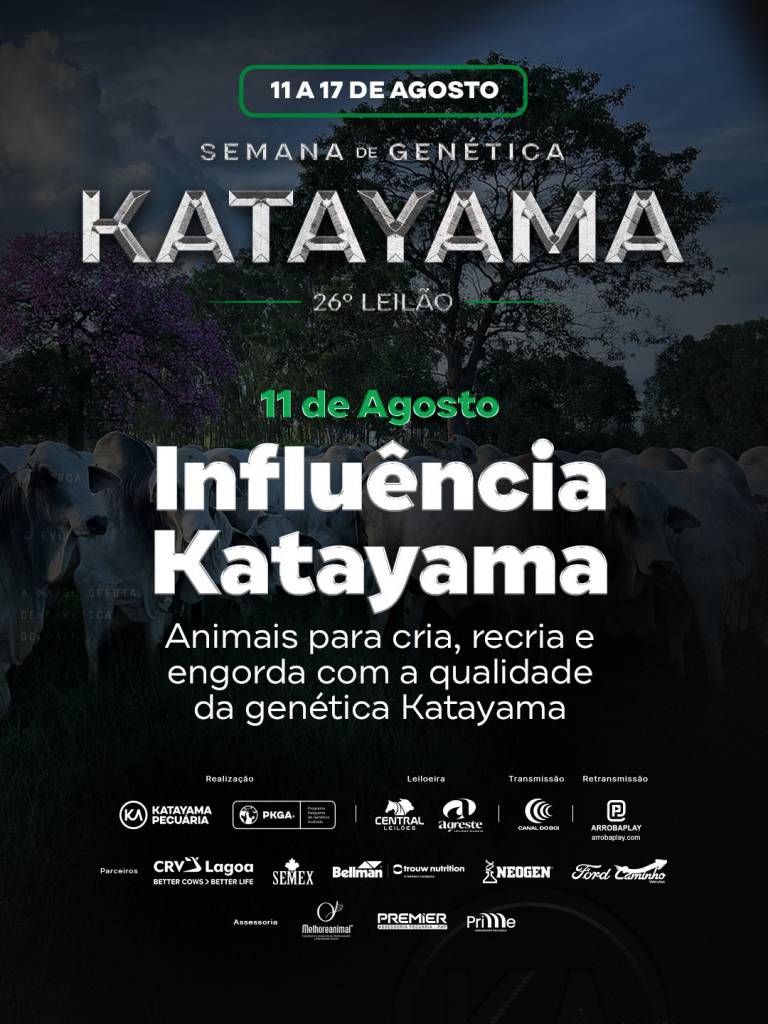 Semana De Genética Katayama - 26º Leilão Influência hoje às 19h no Canal do Boi 