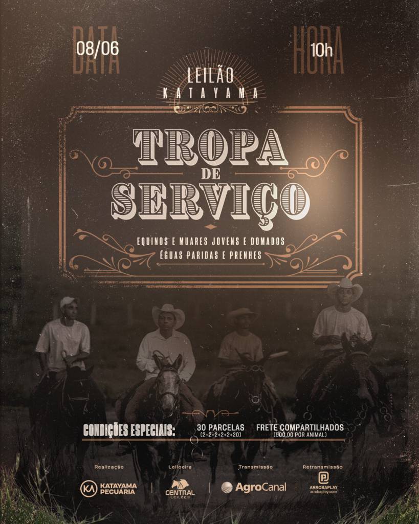 Leilão Katayama - Tropa de Serviço hoje às 10h no Agro Canal