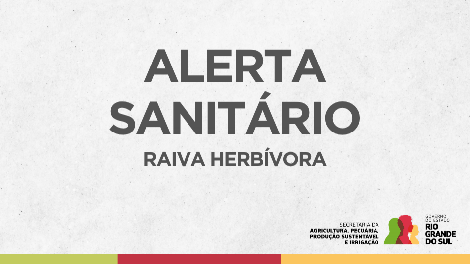 Seapi emite Alerta Sanitário para raiva dos herbívoros em São Francisco de Paula e Caraá no Rio Grande do Sul