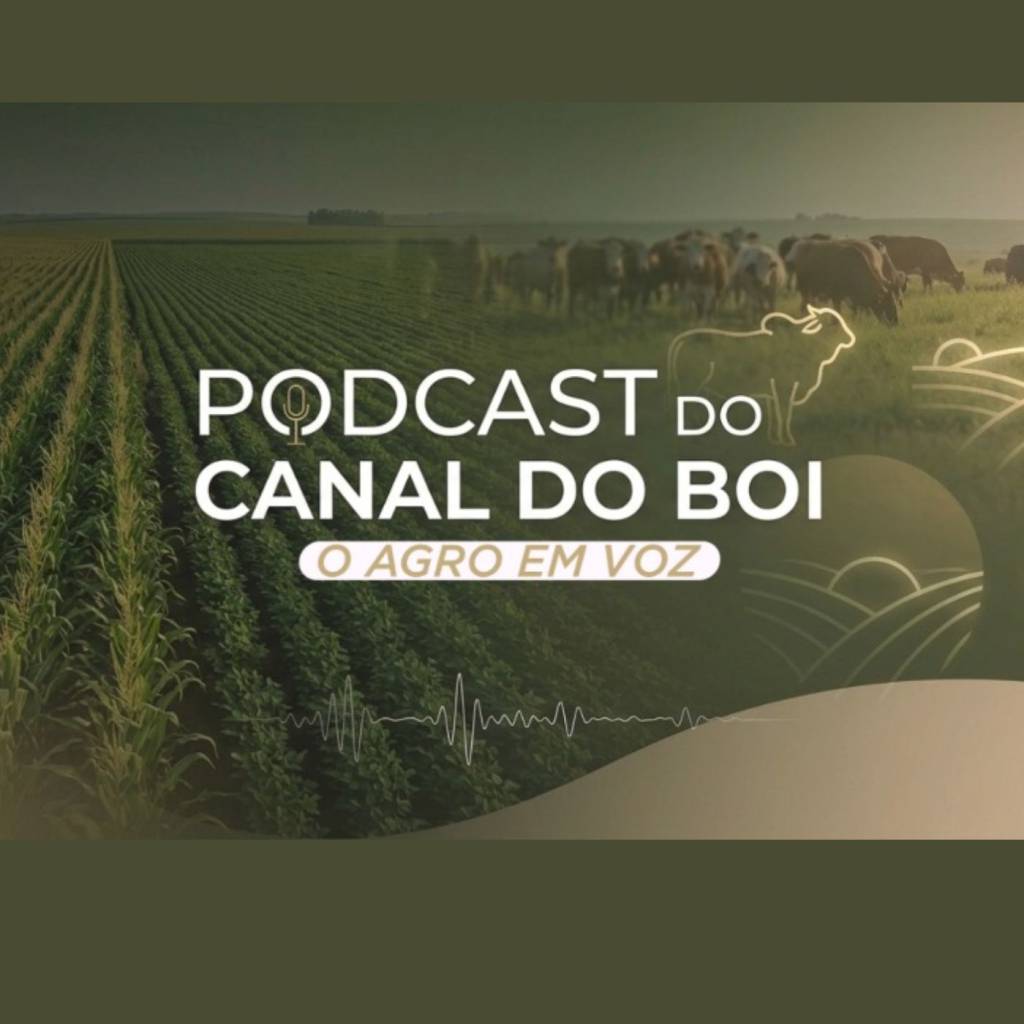 PODCAST CANAL DO BOI O AGRO EM VOZ: ESG, sucessão e gestão pecuária - 27/4/26